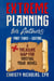 Extreme Planning for Authors: Part Three - Editing - Extreme Authors Series, #3