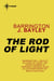 The Rod of Light - The Soul of the Robot Book 2