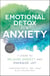 Emotional Detox for Anxiety - 7 Steps to Release Anxiety and Energize Joy