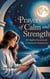 Prayers for Calm and Strength: 30 Nighttime Devotionals to Overcome Anxiety