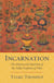 Incarnation - The History and Mysticism of the Tulku Tradition of Tibet