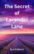 The Secret of Lavender Lane - Mysteries of Lavender Lane, #1