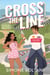 Cross the Line - A Must-Read, Sizzling-Hot and Adrenaline-Fuelled Formula 1 Romance