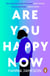 Are You Happy Now - 'One of the best novels of 2023' Sara Collins