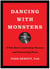 Dancing with Monsters - A Tale About Leadership, Success, and Overcoming Fears