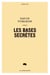 Les bases secrètes