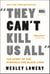 They Can't Kill Us All - Ferguson, Baltimore, and a New Era in America's Racial Justice Movement