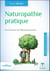 Naturopathie pratique (nouvelle édition)