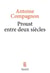 Proust entre deux siècles