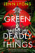 Green and Deadly Things - High-stakes fantasy teeming with necromancy, monsters and cursed magic