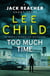 Too Much Time - A Jack Reacher Short Story
