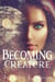 Becoming Creature - Becoming, #1