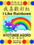 I Like Rainbows (?????) - Dots and Friends