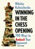 Winning in the Chess Opening - 700 Ways to Ambush Your Opponent