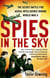 Spies In The Sky - The Secret Battle for Aerial Intelligence during World War II