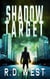 Shadow Target (A Shadow Target Thriller Book 1) - Shadow Target, #1