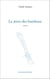La mort des bambous - Roman
