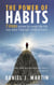 The Power of Habits: 7 Steps to Create the Life You Want Through Small Actions - Self-help and personal development
