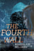 The Fourth Wall (Dagmar Shaw Thrillers 3)