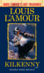 Kilkenny (Louis L'Amour's Lost Treasures) - A Novel