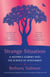 Strange Situation - A Mother's Journey into the Science of Attachment