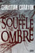 Un souffle, une ombre