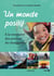 Un monde positif - À la rencontre des acteurs du changement