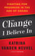 The Change I Believe In - Fighting for Progress in the Age of Obama