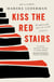 Kiss the Red Stairs - The Holocaust, Once Removed: A Memoir