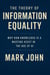 The Theory of Information Equality