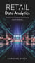Retail Data Analytics: Enhancing Customer Experience and Profitability