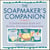 The Soapmaker's Companion - A Comprehensive Guide with Recipes, Techniques & Know-How