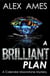 A Brilliant Plan - Brilliant - Calendar Moonstone Mysteries, #1