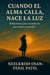 Cuando el Alma Calla, Nace la Luz
