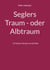 Seglers Traum - oder Albtraum - 31 Meilen Einhand um die Welt