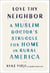 Love Thy Neighbor - A Muslim Doctor's Struggle for Home in Rural America