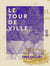 Le Tour de ville - Promenade chartraine en vingt-deux stations