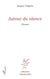 Autour du silence - Roman