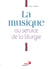 Musique au service de la liturgie (La)