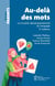 Au-delà des mots - Le trouble développemental du langage