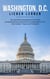 Washington, D.C. lieben lernen - Der perfekte Reiseführer für einen unvergesslichen Aufenthalt in Washington, D.C. inkl. Insider-Tipps und Packliste