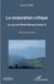 La corporation critique - La voix de Michel Bernard (tome 2)
