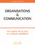 ORGANISATIONS & COMMUNICATION - Les enjeux de la com' en contexte néolibéral