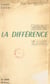 La différence - Deux essais : Lénine, philosophe communiste ; Sur "La somme et le reste" d'Henri Lefebvre