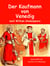 Der Kaufmann von Venedig - nach William Shakespeare (illustriert)