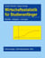 Wirtschaftsstatistik für Studienanfänger - Begriffe - Aufgaben - Lösungen ; 3. Auflage