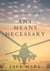 Any Means Necessary (a Luke Stone Thriller—Book #1)