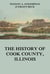 The History of Cook County, Illinois - Including the History of Chicago