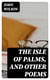The Isle of Palms, and Other Poems
