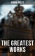 The Greatest Works of Emma Orczy - The Scarlet Pimpernel Series, Beau Brocade, The Heart of a Woman, The Bronze Eagle, The Old Man in the Corner, Lady Molly of Scotland Yard…